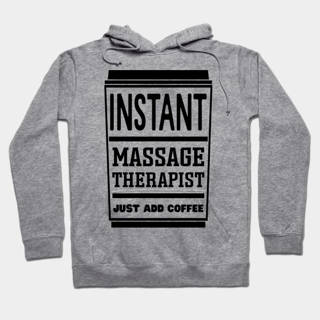 Instant massage therapist, just add coffee Hoodie by colorsplash